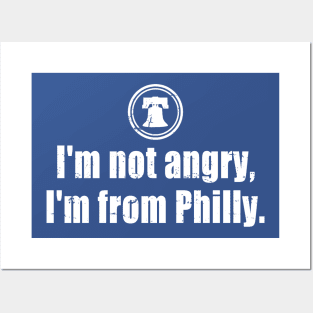 I'm Not Angry I'm From Philly Posters and Art